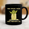 Personalized Yoda Mug Two Titles I Have Gift for Dad & Papa Mug GradoCreations