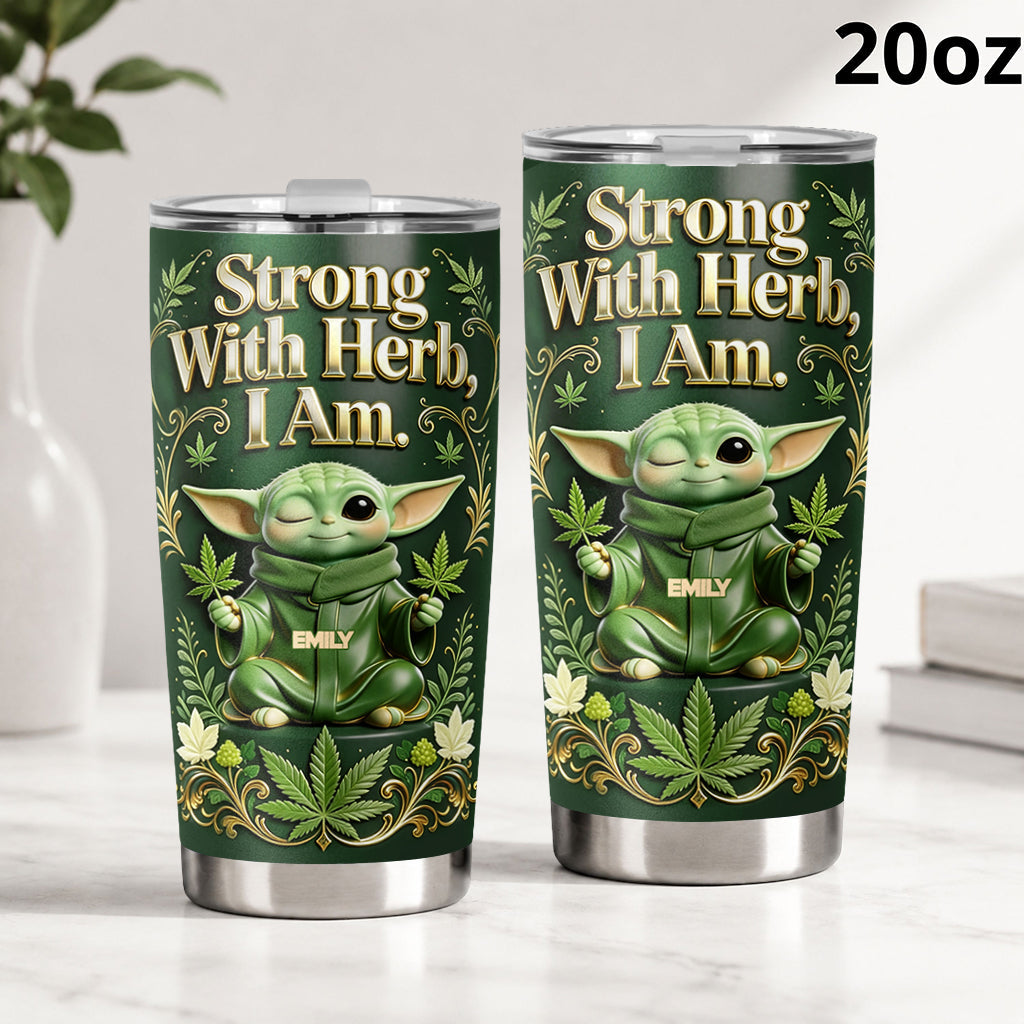 Personalized Strong With Herb Tumbler Custom Name Gift Tumbler GradoCreations