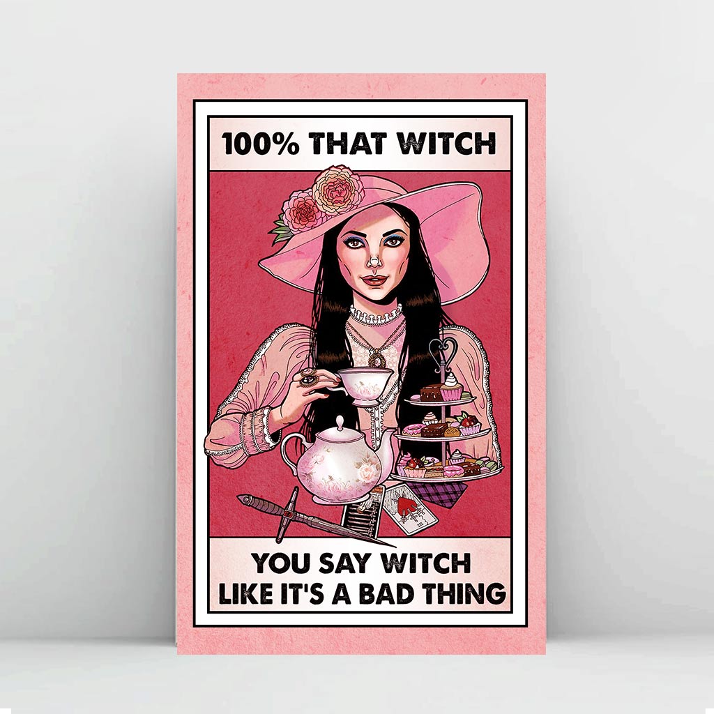 100% That Witch Canvas Print - Unframed Wall Art Gift Canvas and Poster GradoCreations