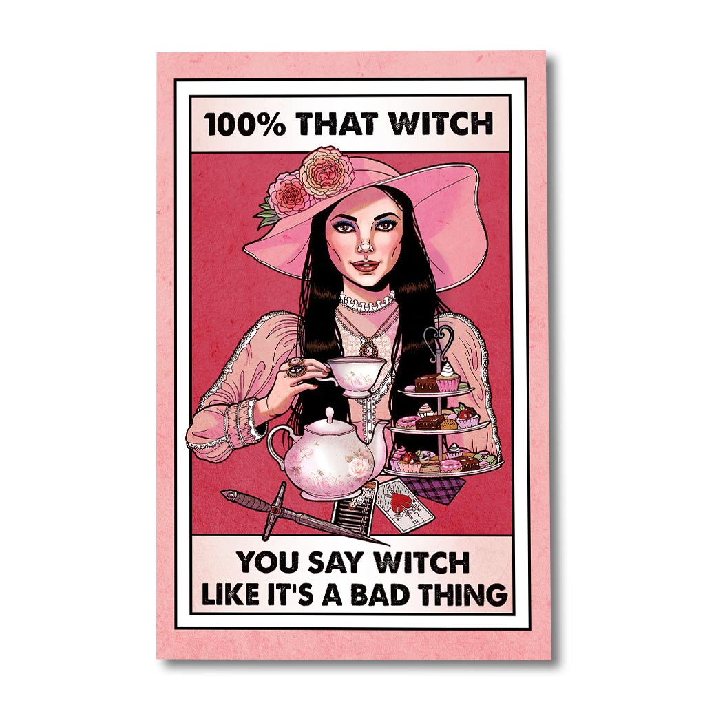 100% That Witch Canvas Print - Unframed Wall Art Gift Canvas and Poster GradoCreations