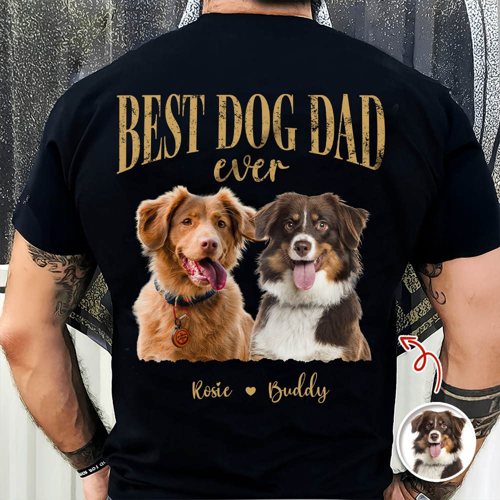 Custom Photo T-Shirt Best Dog Dad Ever Personalized Gift for Him HN590 - Tshirt Back GradoCreations