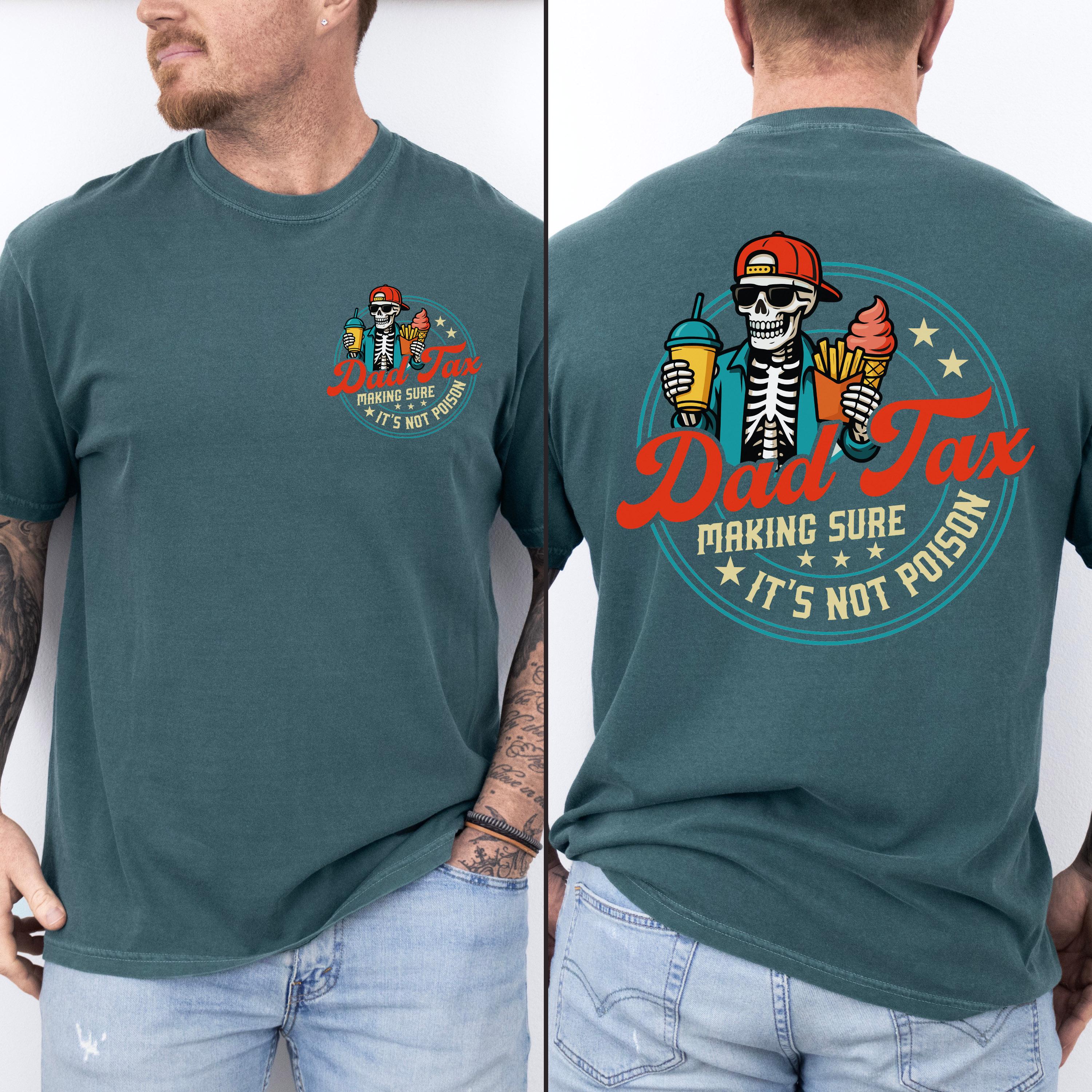 Funny Dad Tax Comfort Shirt Personalized Gift for Dad Comfort Shirt Back & Front GradoCreations