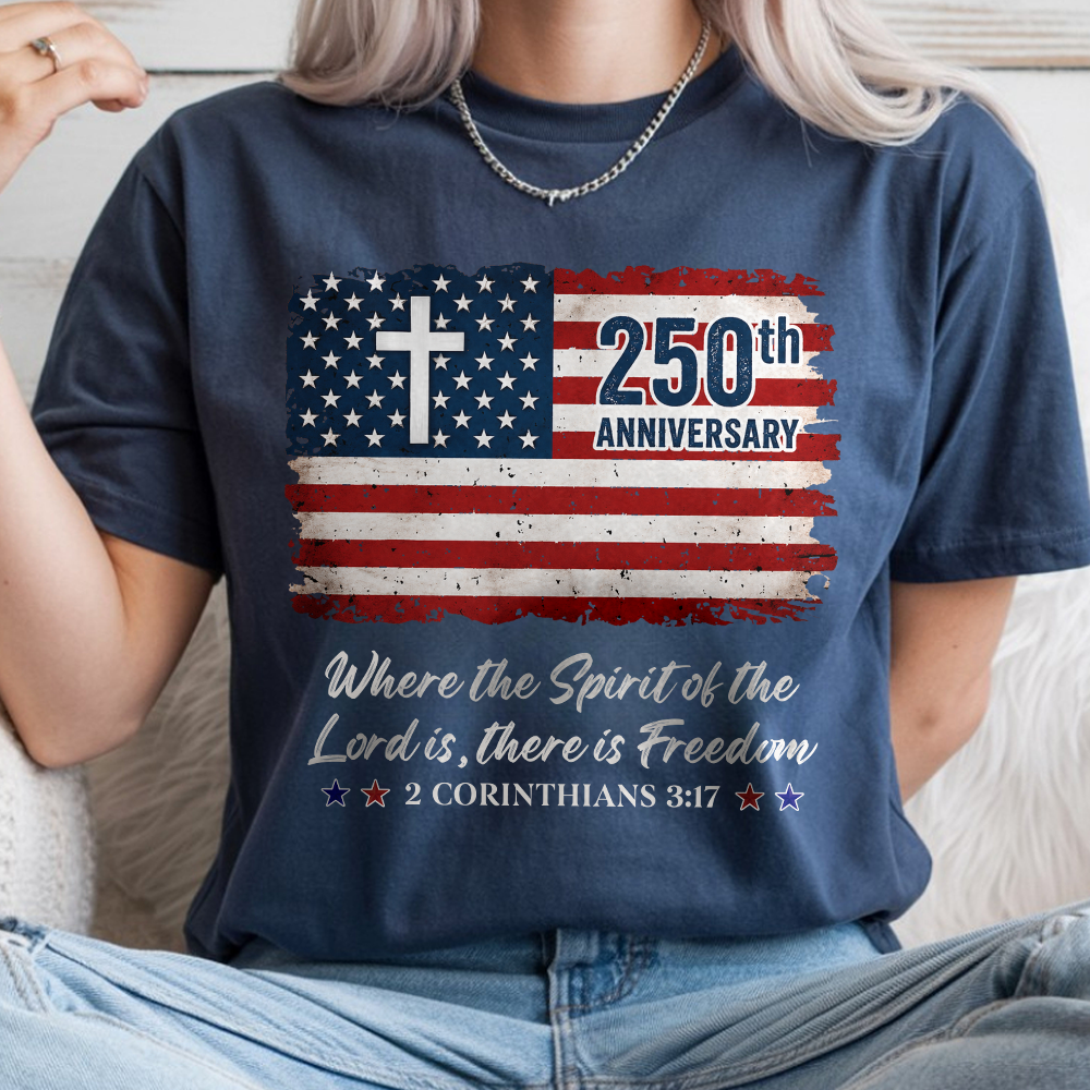 250th Anniversary Christian Patriotic Comfort Shirt Gift Comfort Shirt GradoCreations