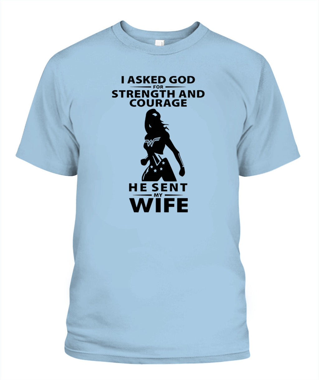 Funny Husband T-Shirt I Asked God for Strength & Courage Gift GradoCreations