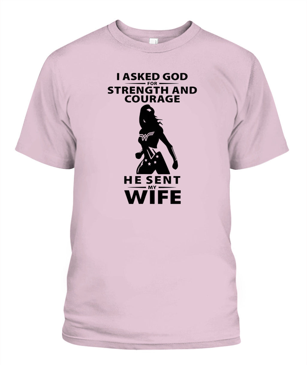 Funny Husband T-Shirt I Asked God for Strength & Courage Gift GradoCreations