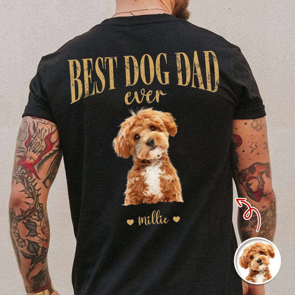 Custom Photo T-Shirt Best Dog Dad Ever Personalized Gift for Him HN590 - Tshirt Back GradoCreations