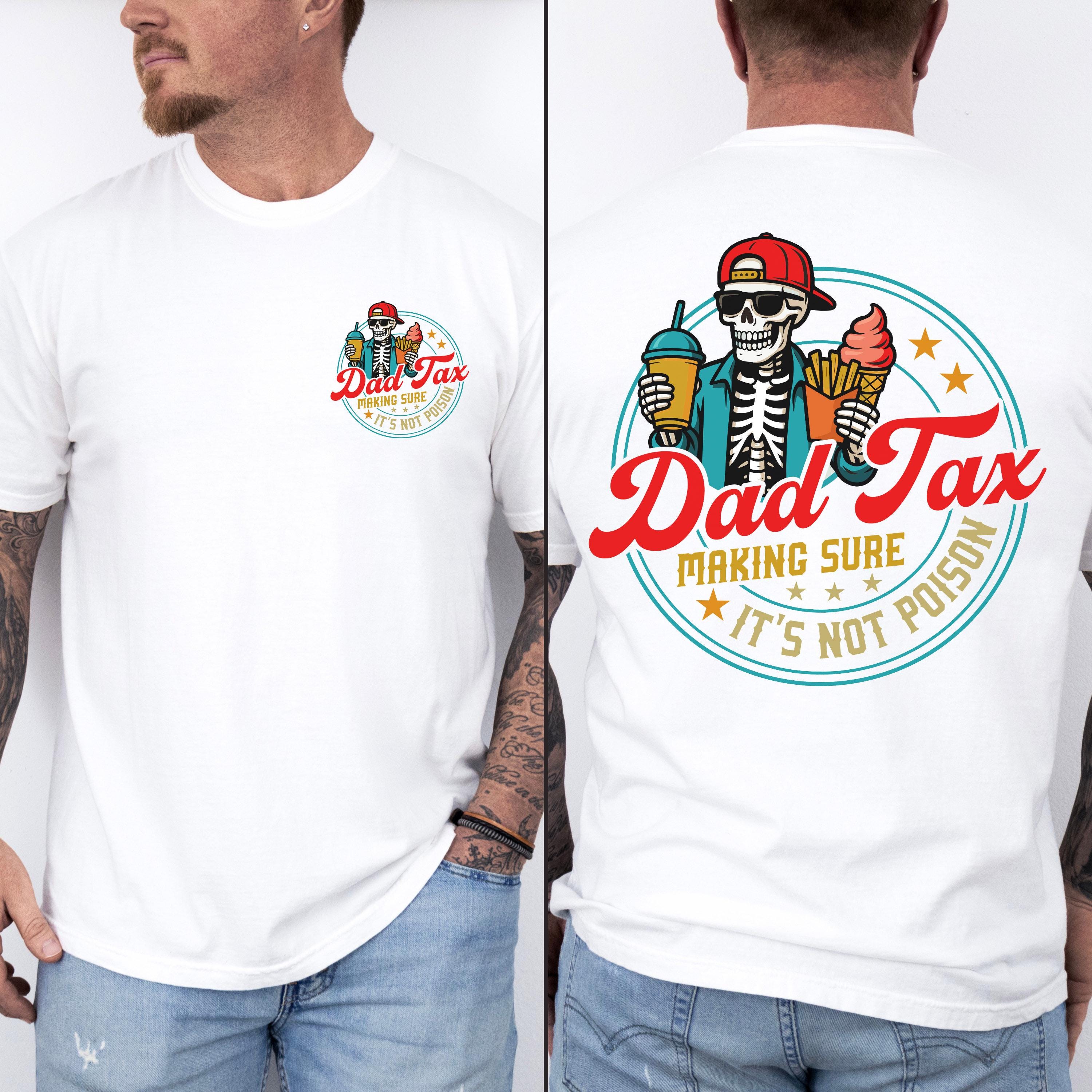 Funny Dad Tax Comfort Shirt Personalized Gift for Dad Comfort Shirt Back & Front GradoCreations