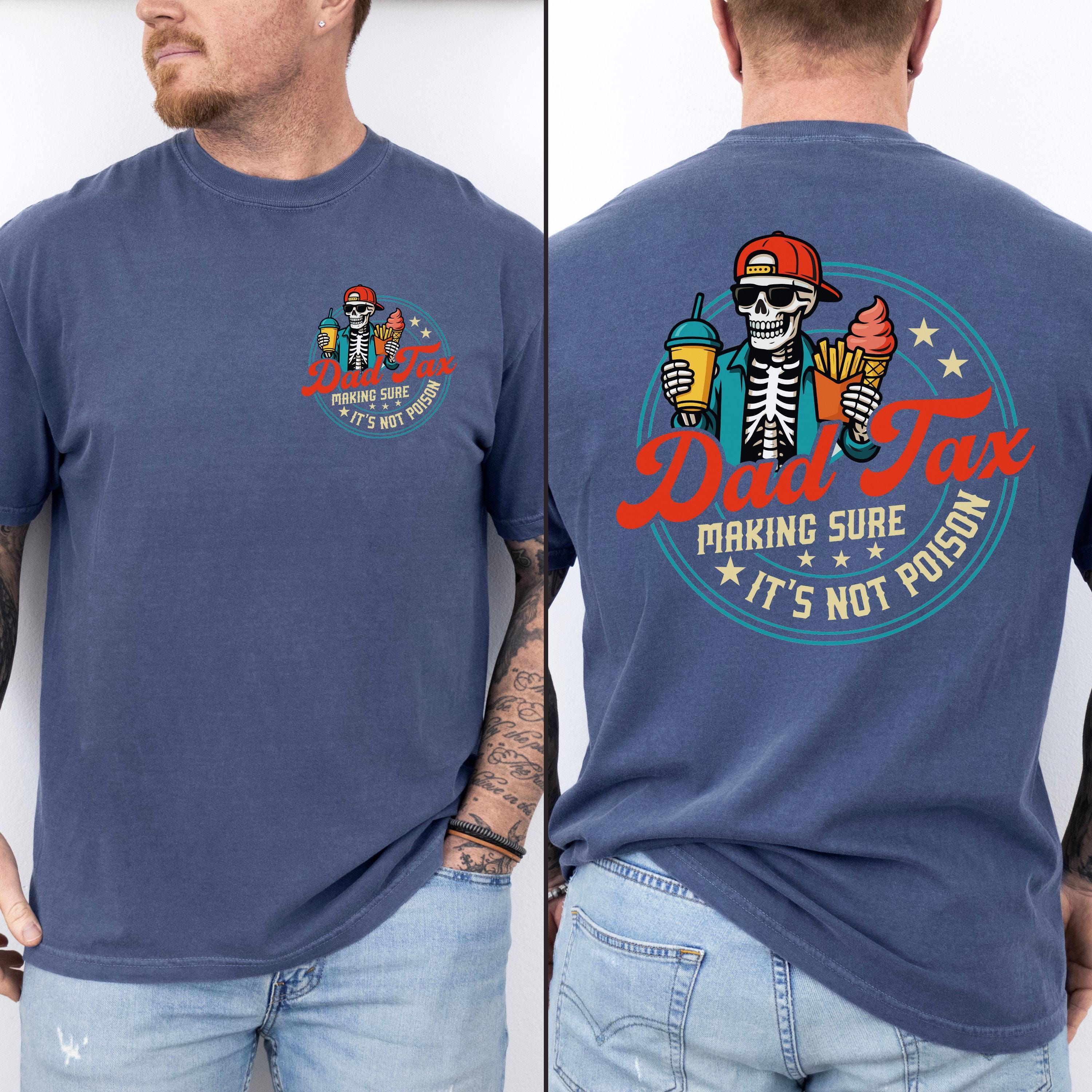Funny Dad Tax Comfort Shirt Personalized Gift for Dad Comfort Shirt Back & Front GradoCreations