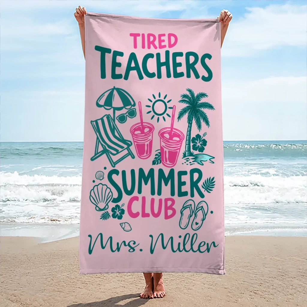 Personalized Tired Teacher Summer Club Beach Towel Gift