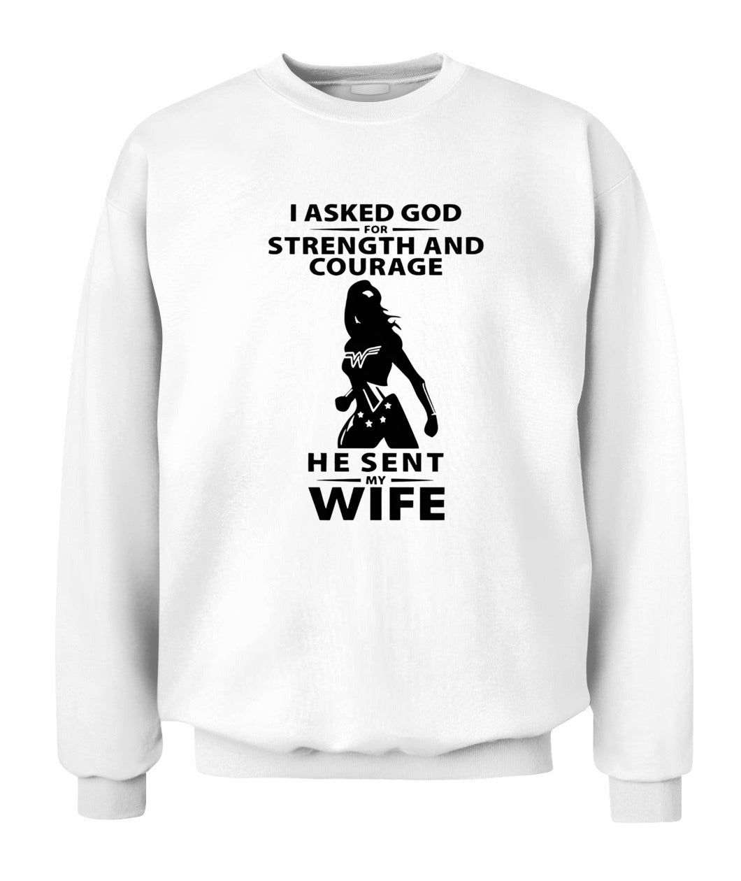 Funny Husband T-Shirt I Asked God for Strength & Courage Gift GradoCreations