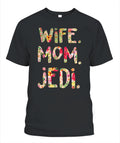Funny Wife Mom Jedi T-Shirt Gift for Geek Moms GradoCreations