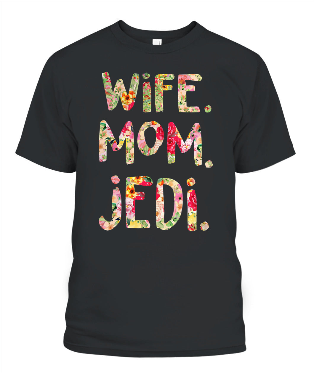 Funny Wife Mom Jedi T-Shirt Gift for Geek Moms GradoCreations
