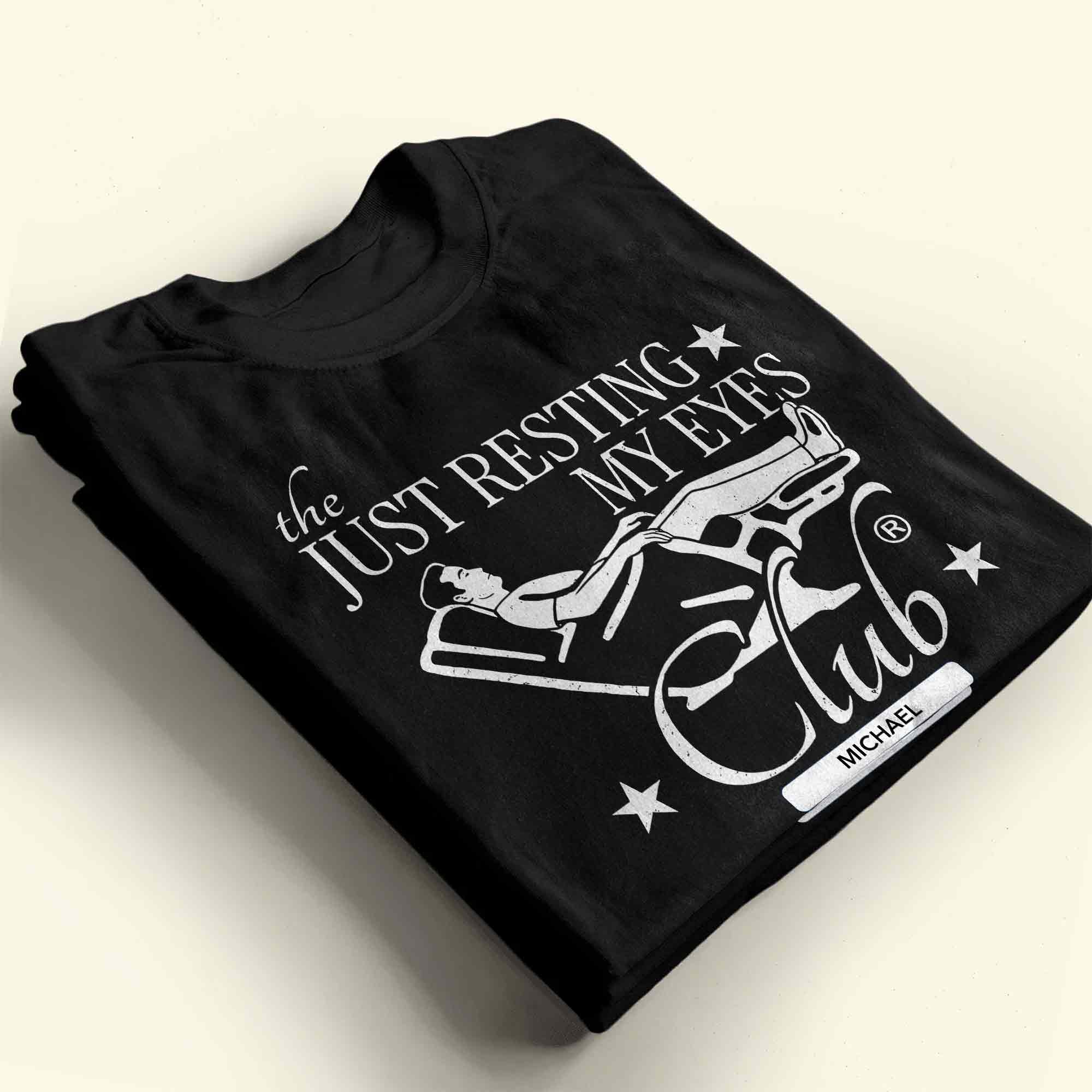 Personalized Just Resting My Eyes Club T-Shirt Hoodie Gift for Dad Shirt GradoCreations