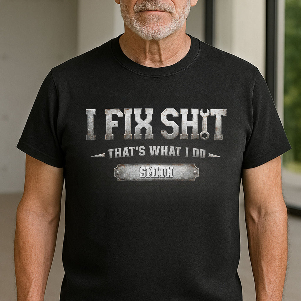 Personalized Fix Sh*t Unisex T-Shirt & Hoodie Gift for Dad Shirt GradoCreations