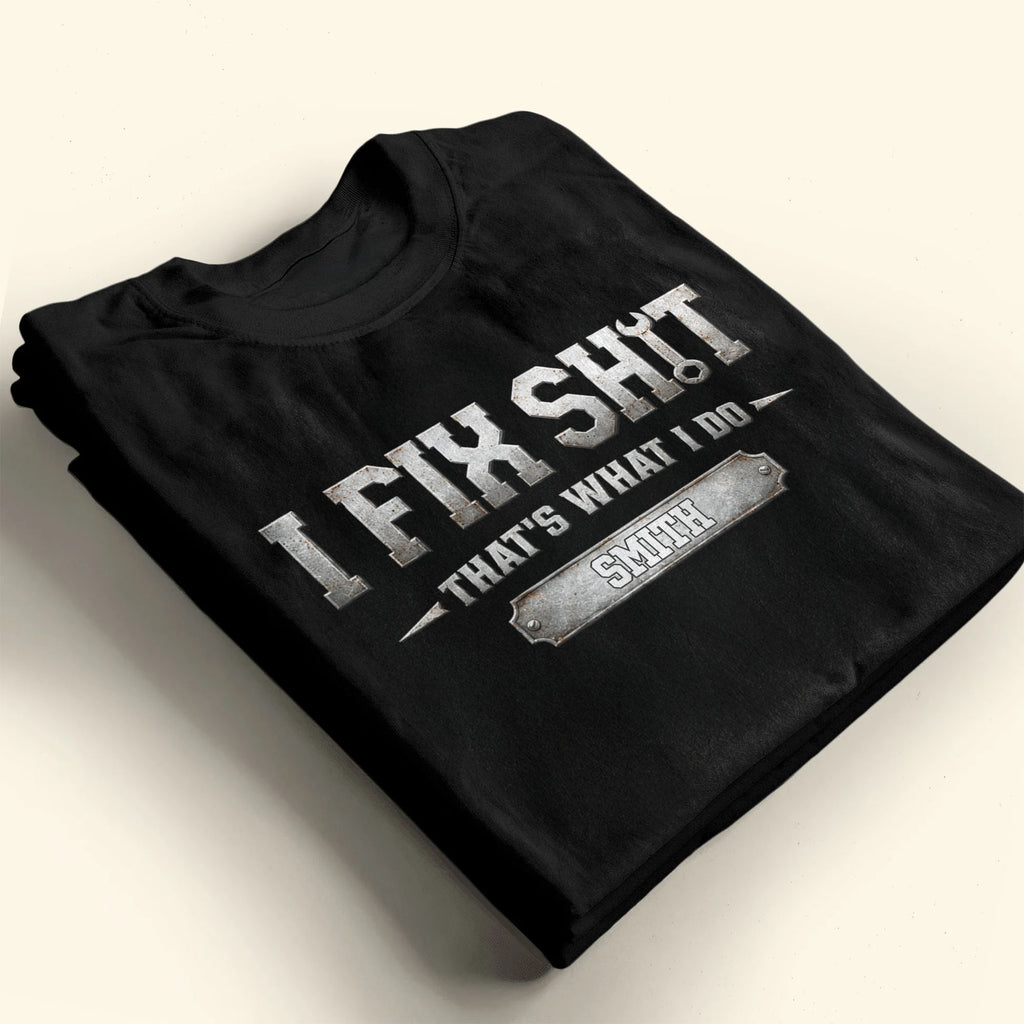Personalized Fix Sh*t Unisex T-Shirt & Hoodie Gift for Dad Shirt GradoCreations