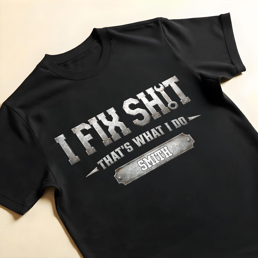 Personalized Fix Sh*t Unisex T-Shirt & Hoodie Gift for Dad Shirt GradoCreations