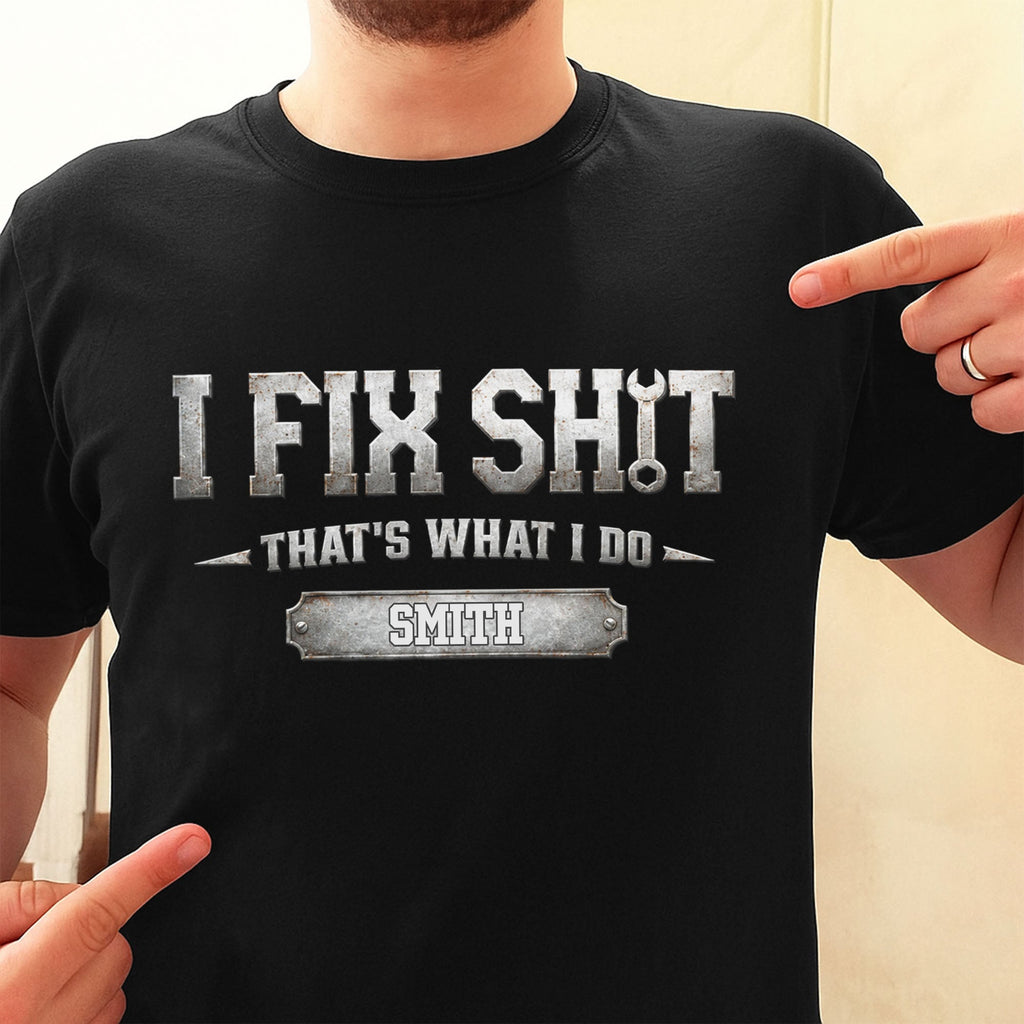 Personalized Fix Sh*t Unisex T-Shirt & Hoodie Gift for Dad Shirt GradoCreations