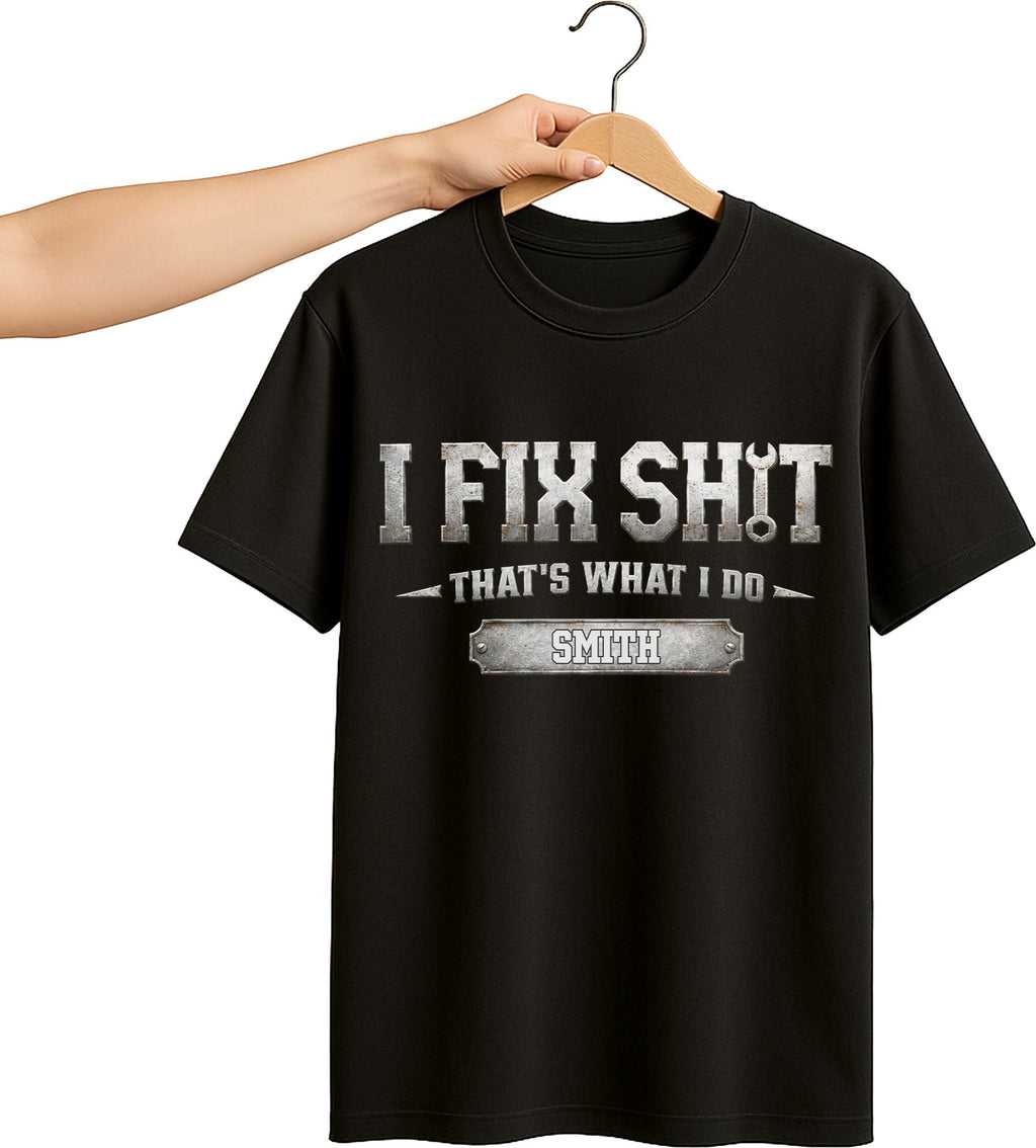Personalized Fix Sh*t Unisex T-Shirt & Hoodie Gift for Dad Shirt GradoCreations