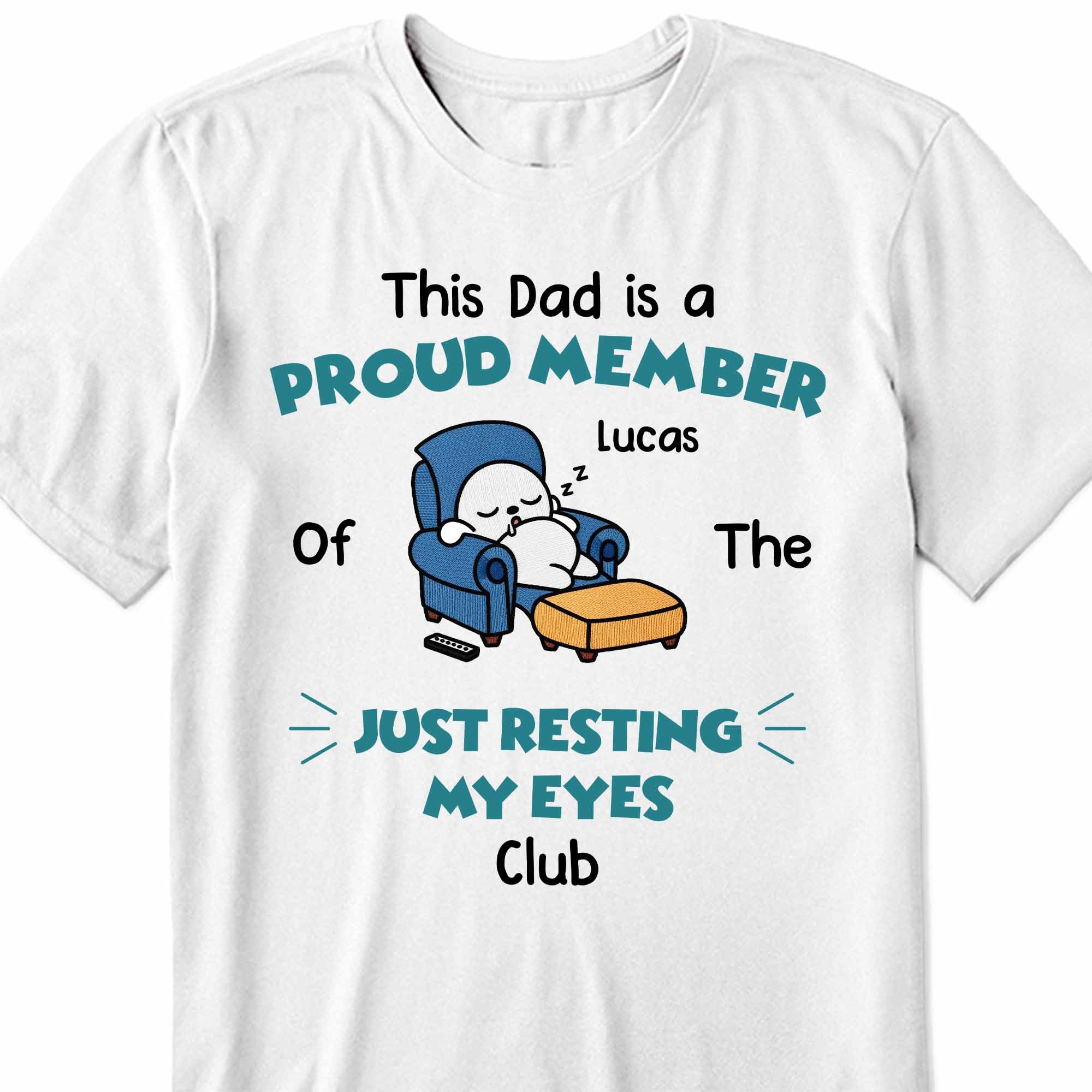 Personalized Just Resting My Eyes Club Tee for Dad Gift Shirt GradoCreations