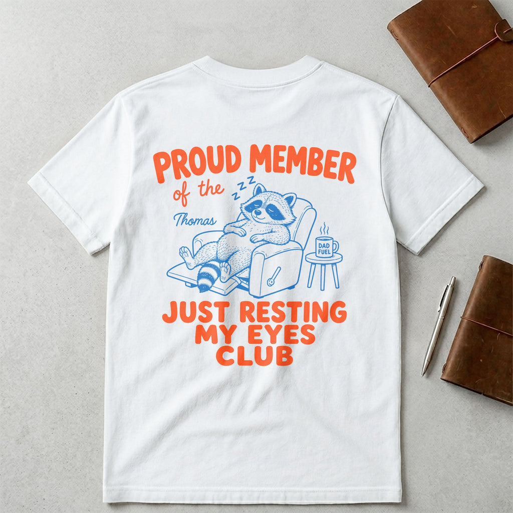 Personalized Just Resting My Eyes Club T-Shirt for Dad T-Shirt Font and Back GradoCreations