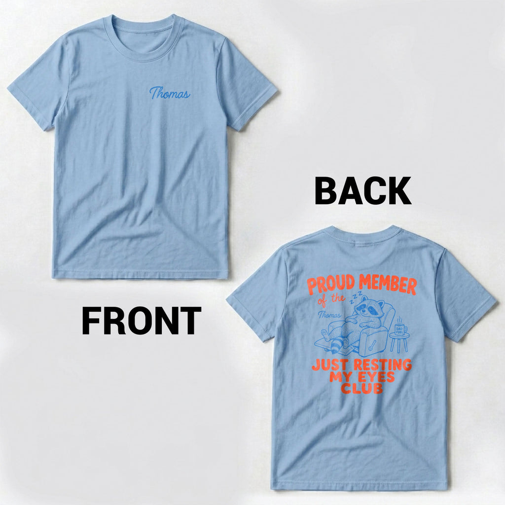 Personalized Just Resting My Eyes Club T-Shirt for Dad T-Shirt Font and Back GradoCreations