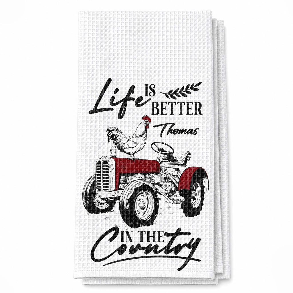 Personalized Kitchen Towel Life Is Better In The Country Farmhouse Gift for Dad