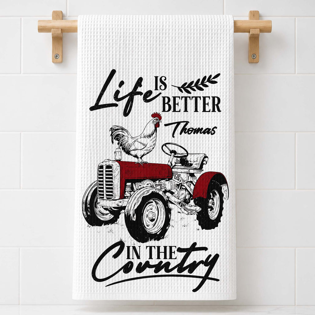 Personalized Kitchen Towel Life Is Better In The Country Farmhouse Gift for Dad