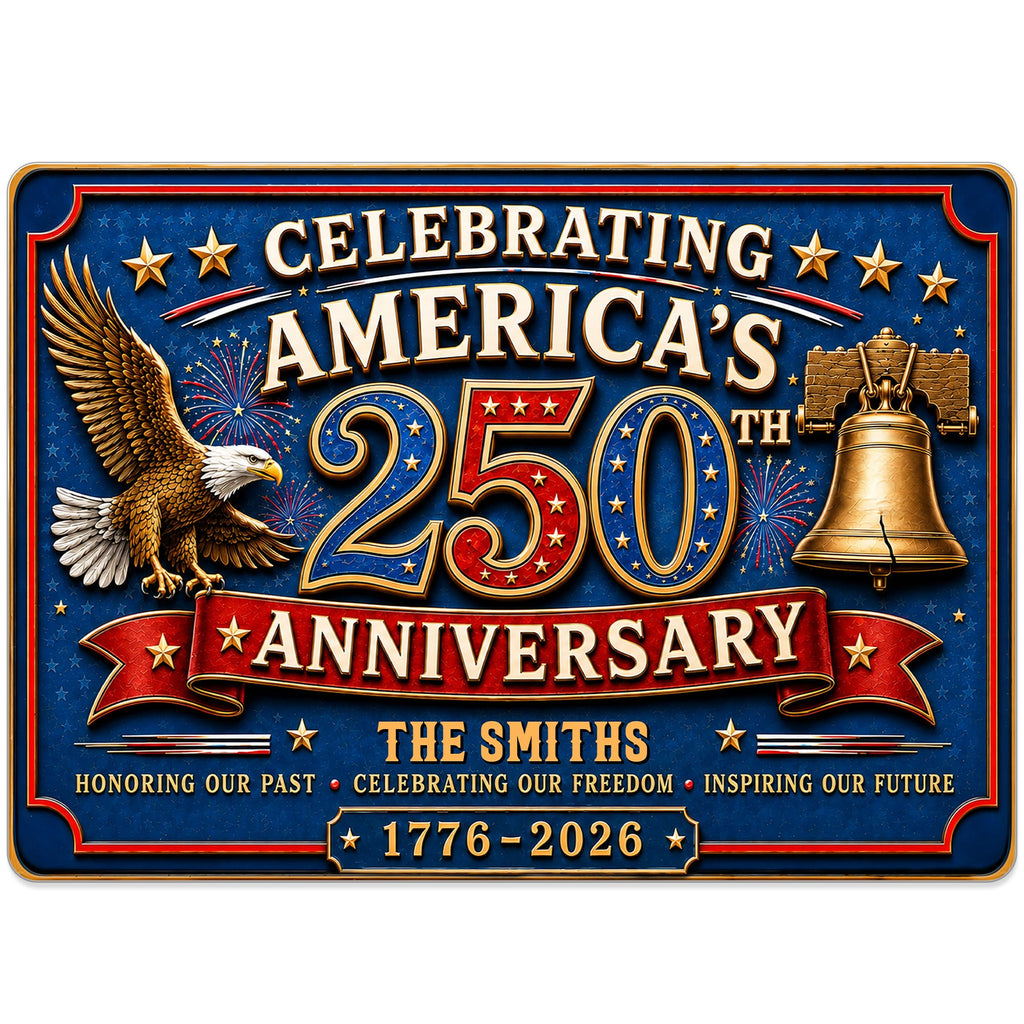 Personalized Metal Sign Celebrating America's 250th Anniversary Gift Metal Sign GradoCreations