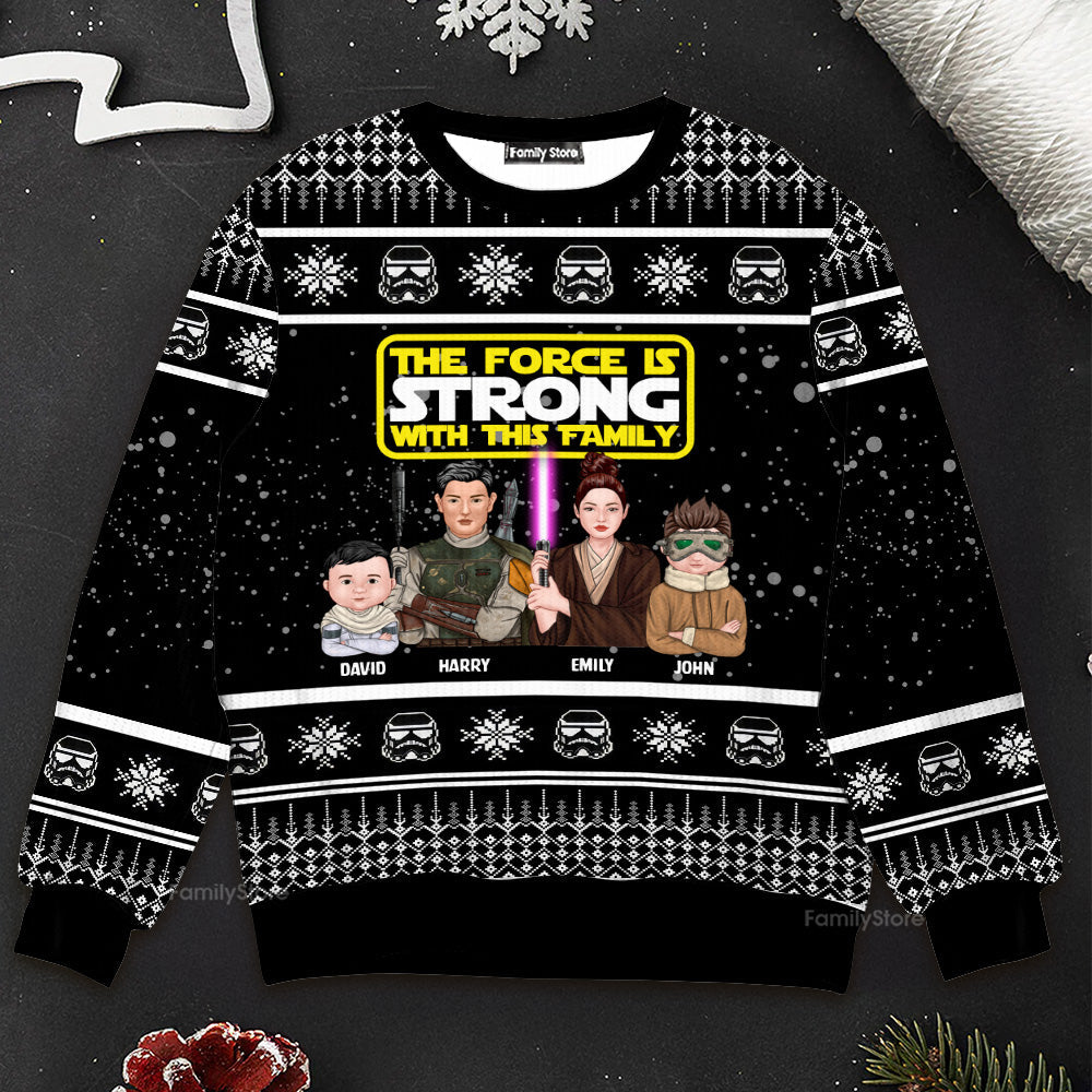 Personalized Ugly Sweater The Force Is Strong Family Gift for Christmas