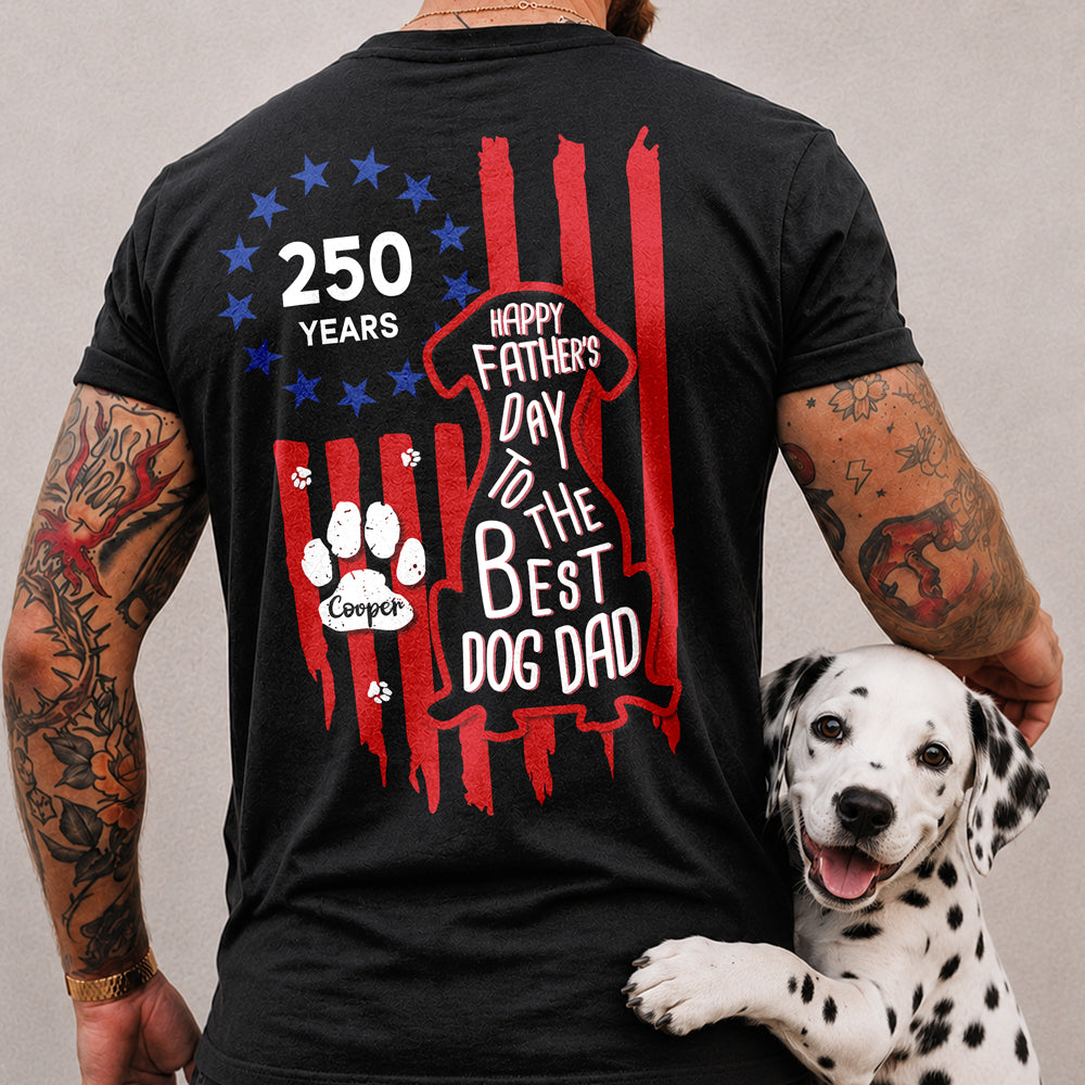 Personalized Father's Day Dog Dad T-Shirt Betsy Ross Flag HN590 - Tshirt Back GradoCreations