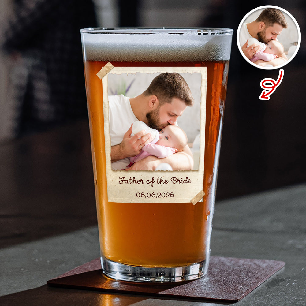 Personalized Father of the Bride Beer Glass Custom Photo Gift for Dad HN590 - Print Beer Glass GradoCreations