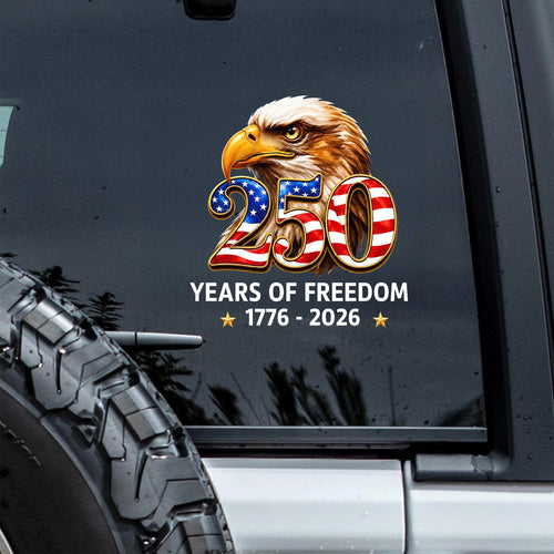 Patriotic Eagle Decal Sticker 250 Years Freedom Gift for Dad Decal Sticker GradoCreations