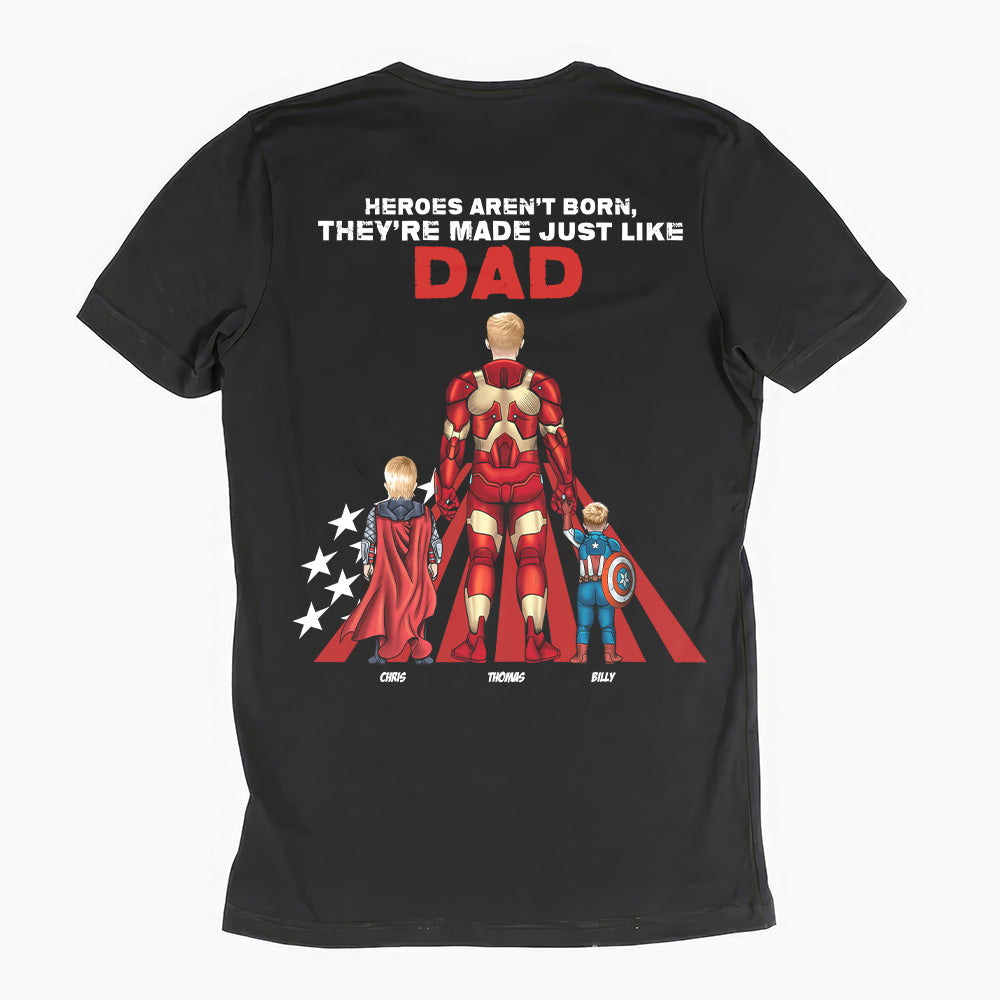 Personalized Heroes Aren't Born T-Shirt Gift for Dad | Custom Name