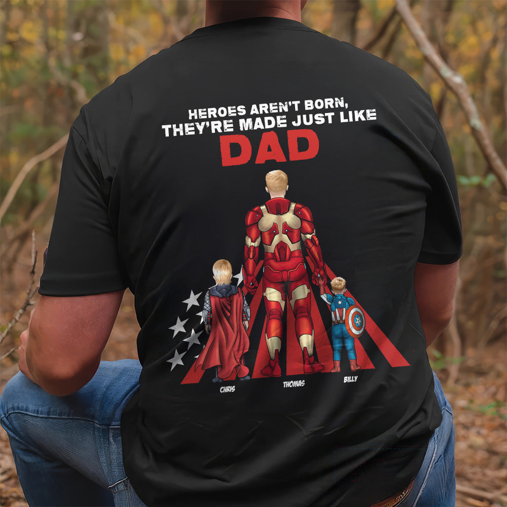 Personalized Heroes Aren't Born T-Shirt Gift for Dad | Custom Name