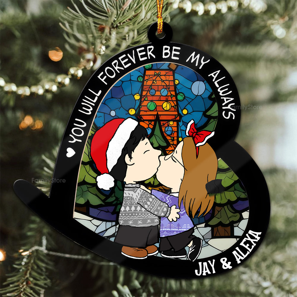Personalized Wood Ornament You Will Forever Be My Always Gift for Couples