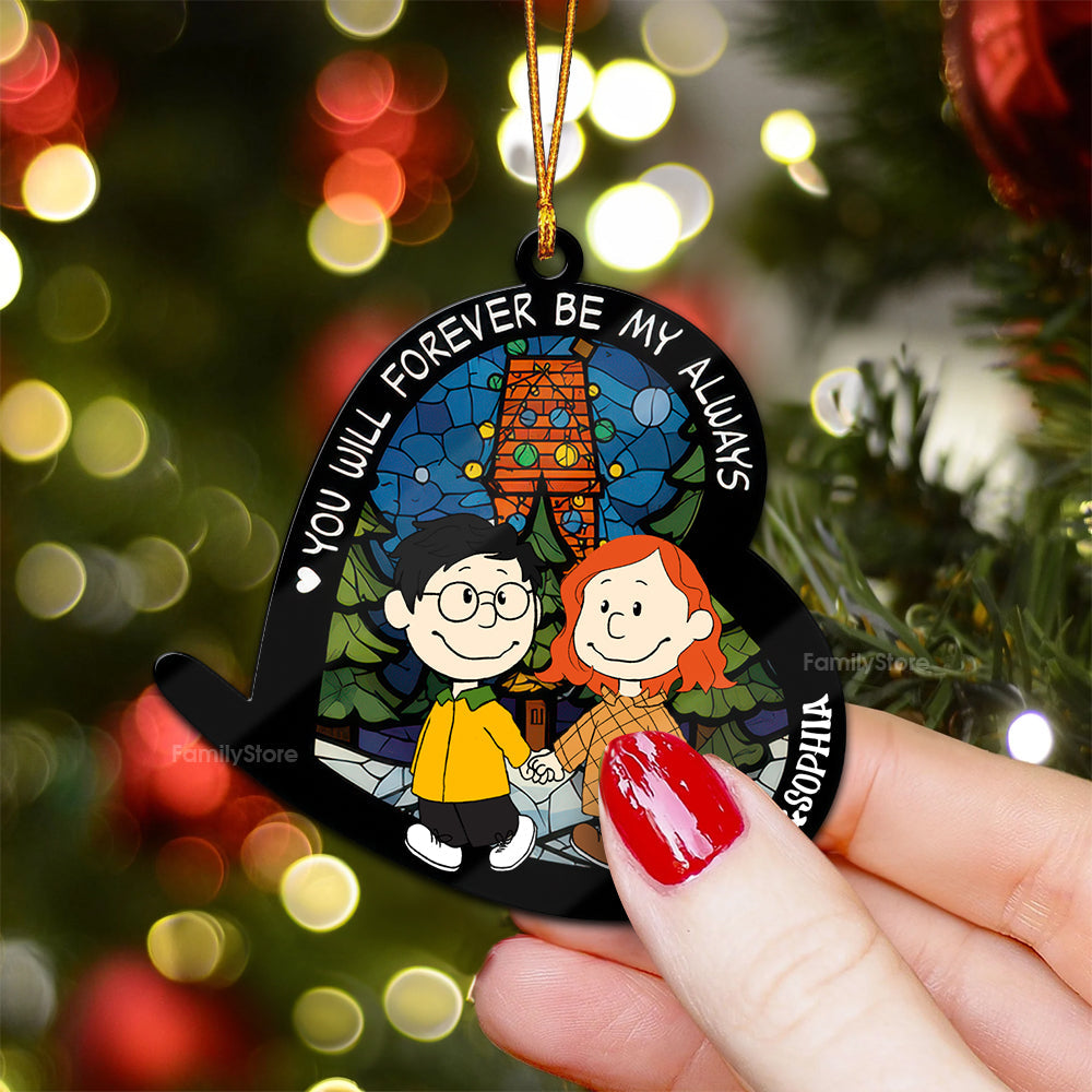 Personalized Wood Ornament You Will Forever Be My Always Gift for Couples