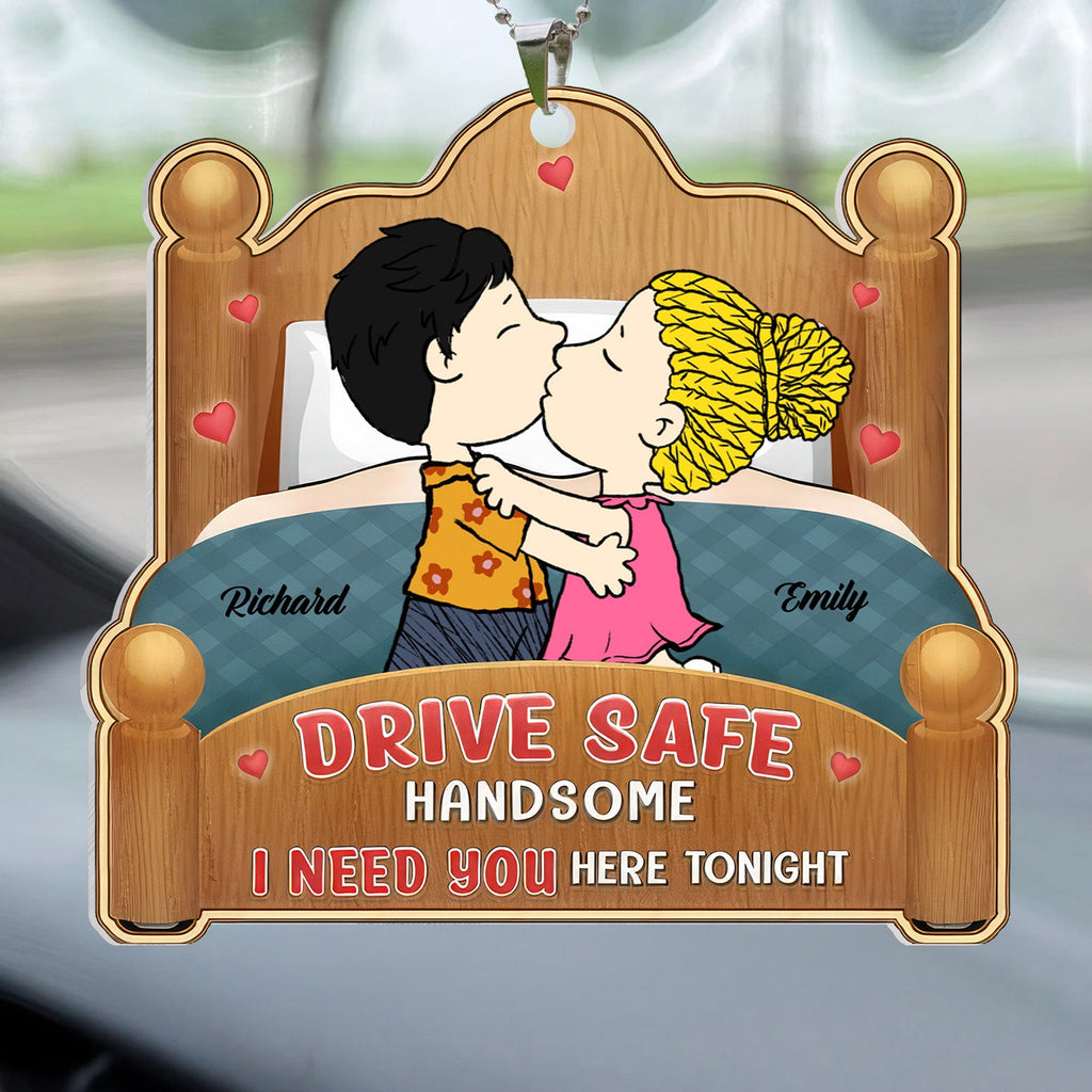 Personalized Acrylic Car Ornament Custom Couple Gift | Drive Safe Handsome