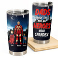 Personalized Stainless Steel Tumbler for Dad - Heroes Don't Wear Spandex Gift