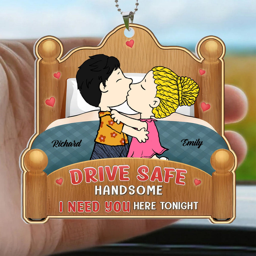 Personalized Acrylic Car Ornament Custom Couple Gift | Drive Safe Handsome