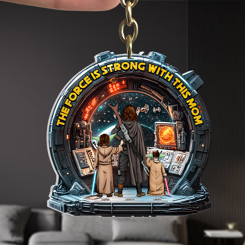 Personalized Acrylic Keychain The Force Is Strong Gift for Mom