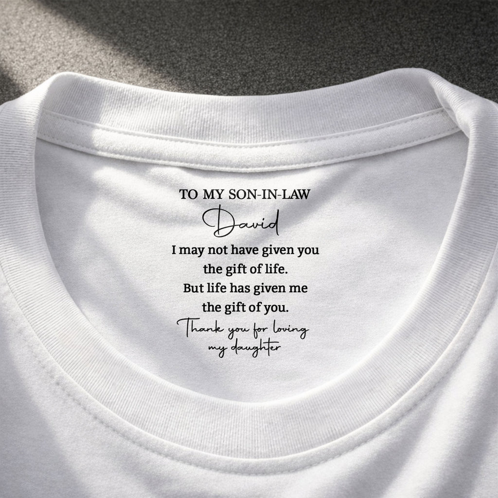 Personalized Inside Neck Print T-Shirt Gift for Son-in-Law Basic Shirt, Print inside back collar GradoCreations