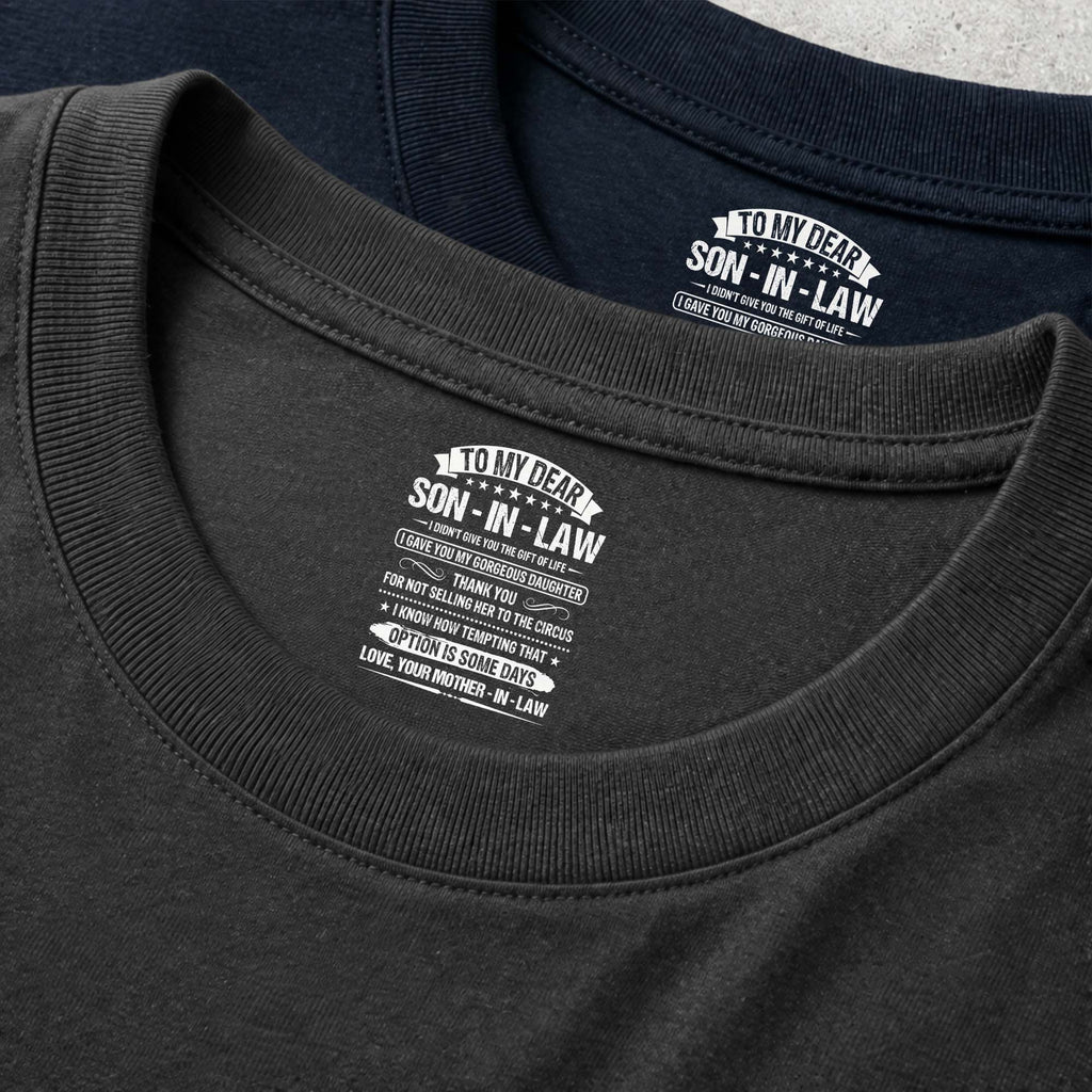 Funny Personalized T-Shirt for Son-In-Law Custom Inside Print Basic Shirt, Print inside back collar GradoCreations