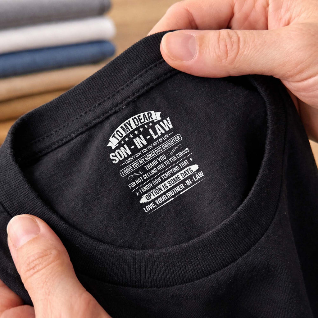 Funny Personalized T-Shirt for Son-In-Law Custom Inside Print Basic Shirt, Print inside back collar GradoCreations