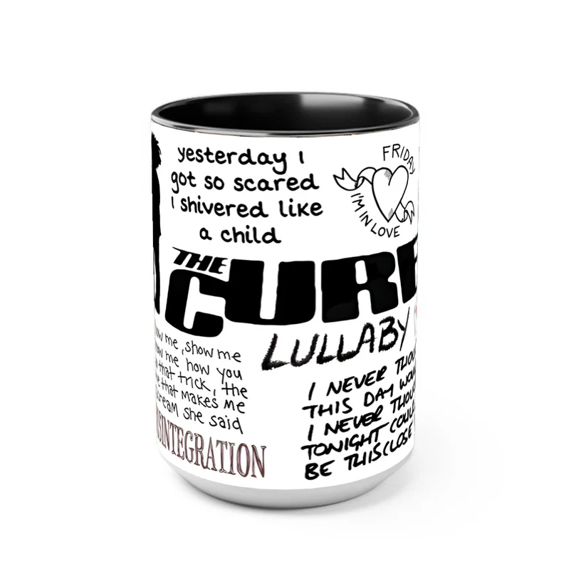 The Cure Lyrics Accent Mug Custom Design Gift for Music Lovers GradoCreations