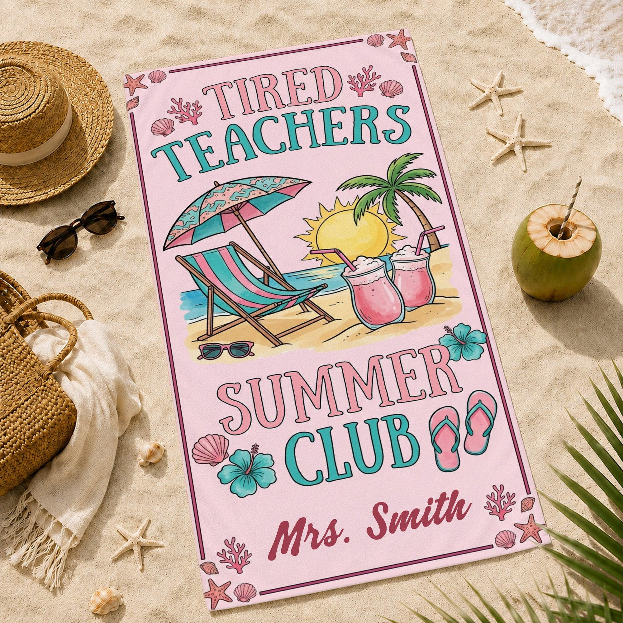 Personalized Beach Towel for Teachers – Tired Summer Club Gift