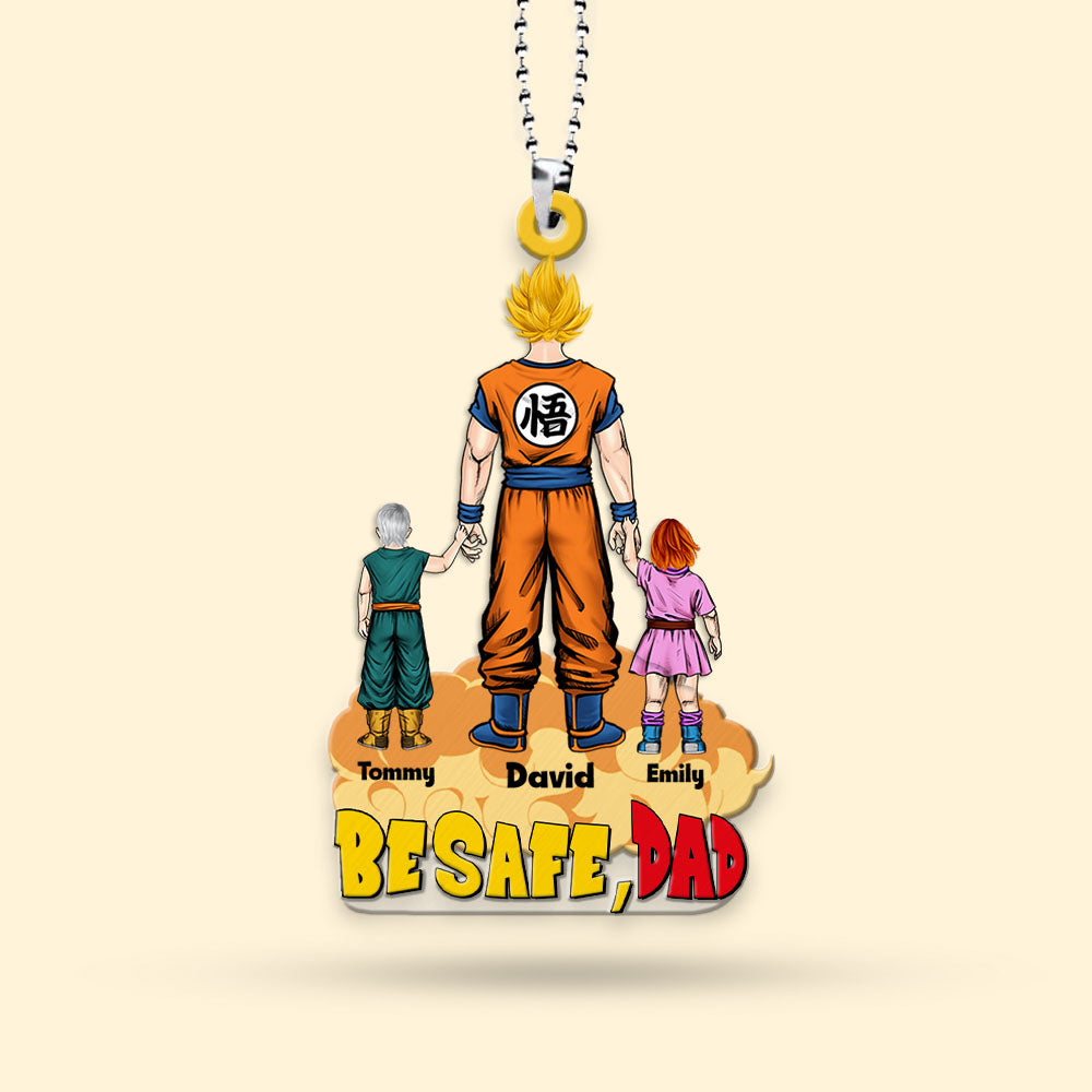 Personalized Acrylic Car Hanging Ornament for Dad - Be Safe Gift