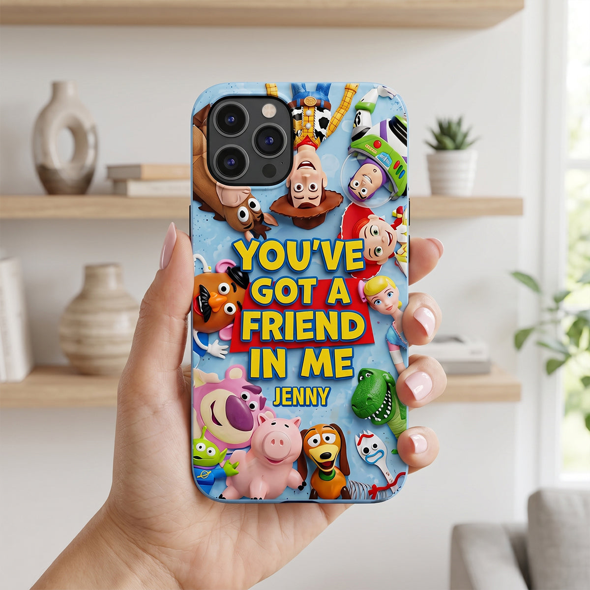 Personalized You've Got A Friend In Me Phone Case Gift for Movie Fans