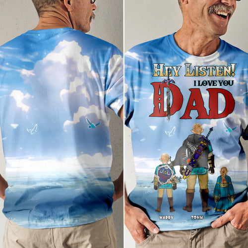 Personalized 3D Tshirt Hey Listen I Love You Dad Gift for Him AOP Tshirt GradoCreations