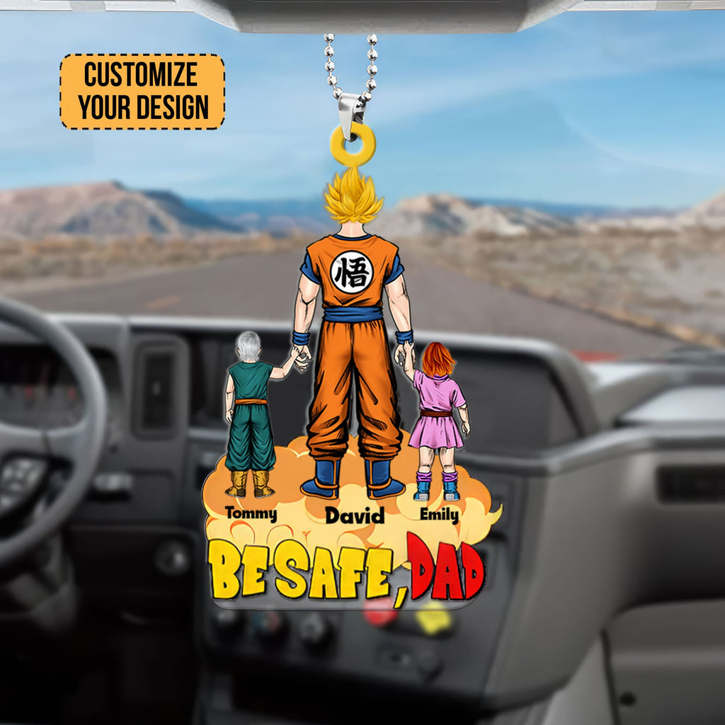 Personalized Acrylic Car Hanging Ornament for Dad - Be Safe Gift