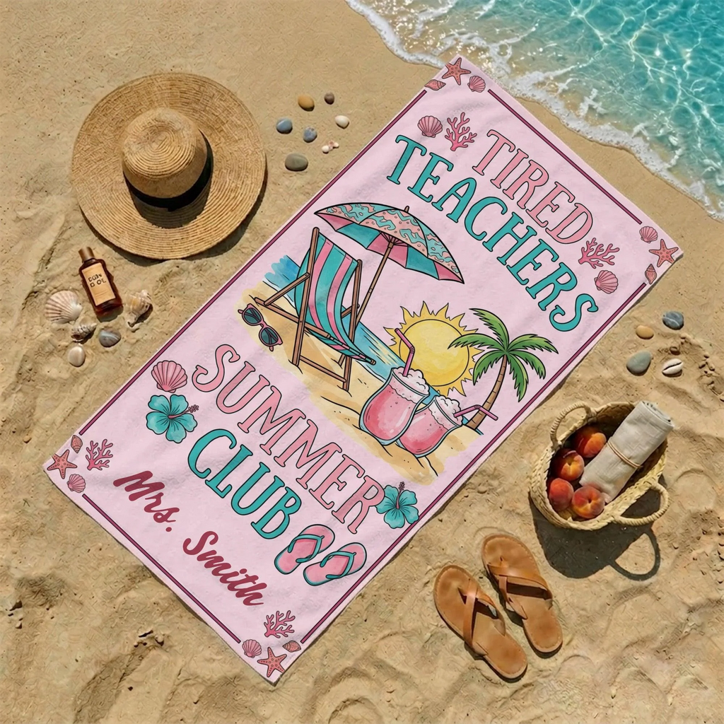 Personalized Beach Towel for Teachers – Tired Summer Club Gift